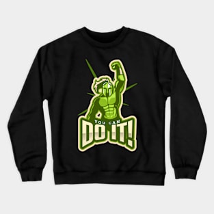 You Can Do It! Crewneck Sweatshirt